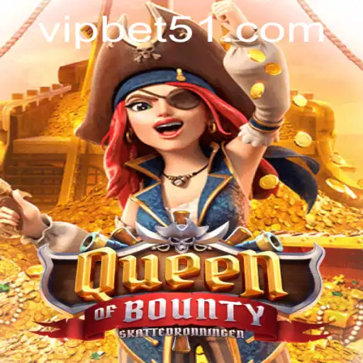 QueenofBounty - A Treasure Hunt Adventure with Bet51