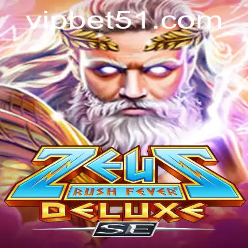 Exploring ZeusRushFeverDeluxeSE: A Thrilling Adventure Powered by Bet51